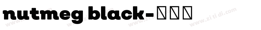 nutmeg black字体转换